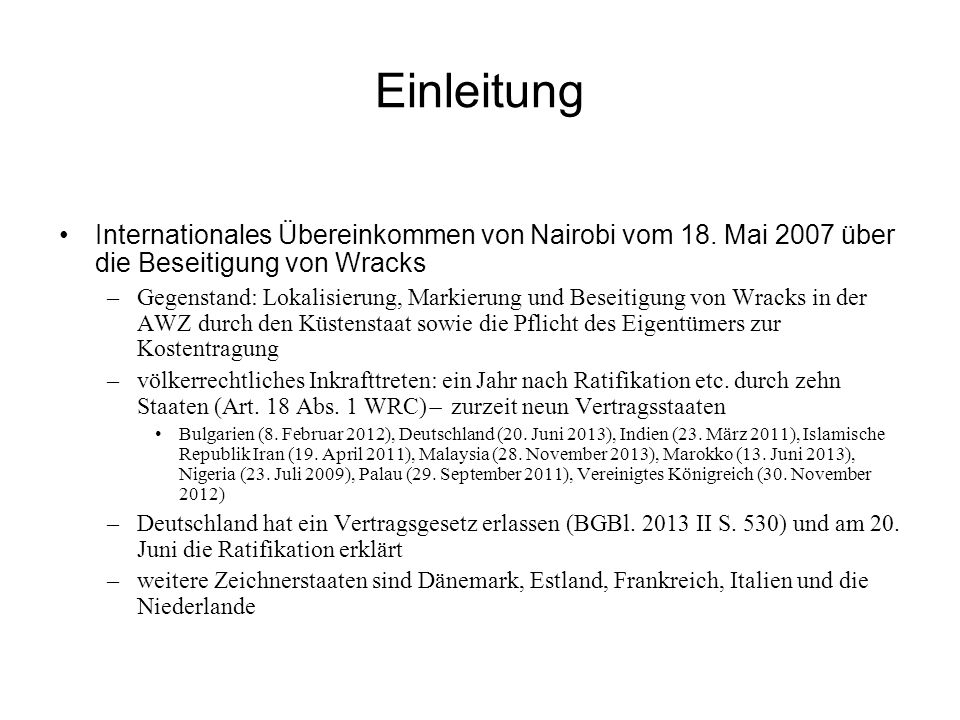 Einleitung Internationales Übereinkommen von Nairobi vom 18. Mai 2007 über die Beseitigung von Wracks.