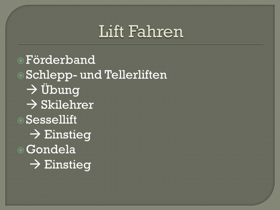 Lift Fahren Förderband Schlepp- und Tellerliften  Übung  Skilehrer