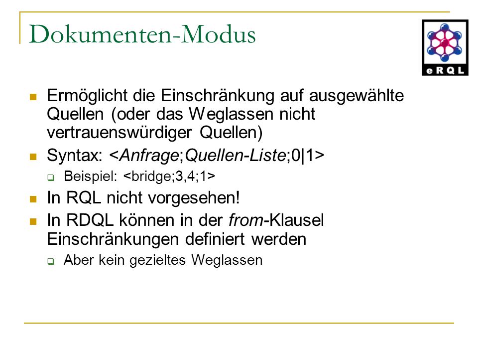 Dokumenten-Modus Ermöglicht die Einschränkung auf ausgewählte Quellen (oder das Weglassen nicht vertrauenswürdiger Quellen)
