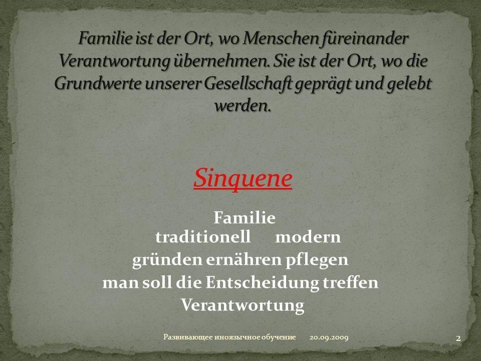 Familie ist der Ort, wo Menschen füreinander Verantwortung übernehmen