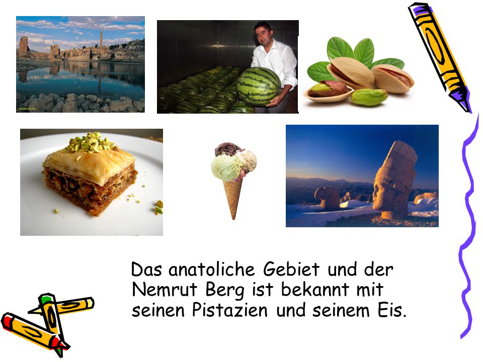 Das anatoliche Gebiet und der Nemrut Berg ist bekannt mit seinen Pistazien und seinem Eis.