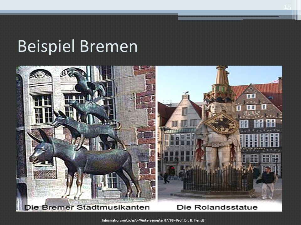 Informationswirtschaft – Wintersemester 07/08 – Prof. Dr. H. Fendt