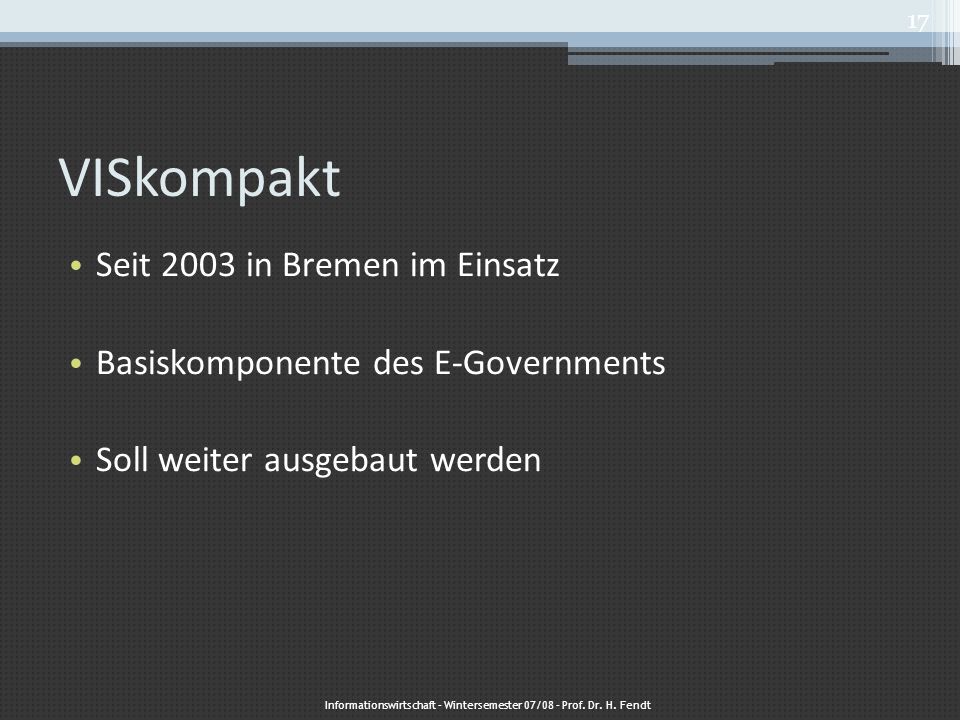 Informationswirtschaft – Wintersemester 07/08 – Prof. Dr. H. Fendt