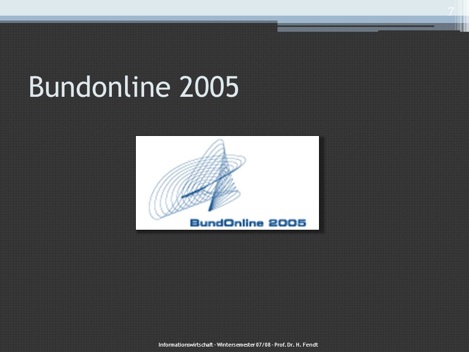 Informationswirtschaft – Wintersemester 07/08 – Prof. Dr. H. Fendt