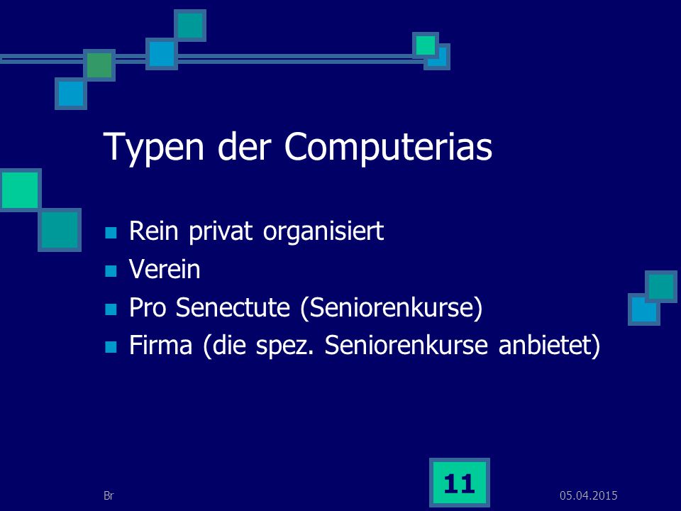 Typen der Computerias Rein privat organisiert Verein