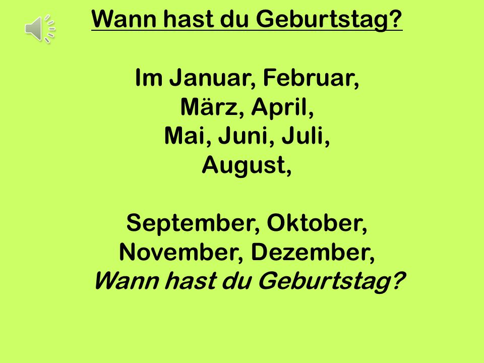 Wann hast du Geburtstag