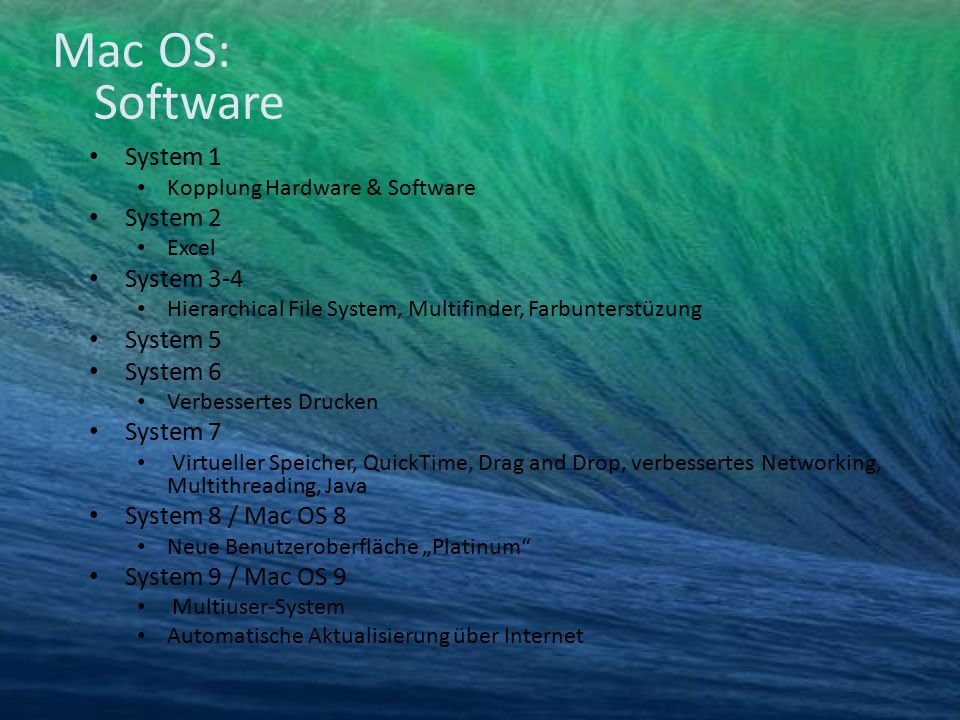 Mac OS: Software System 1 System 2 System 3-4 System 5 System 6