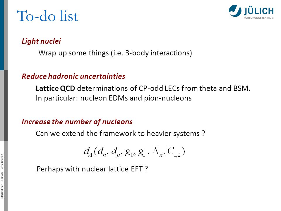 To-do list Light nuclei Wrap up some things (i.e. 3-body interactions)