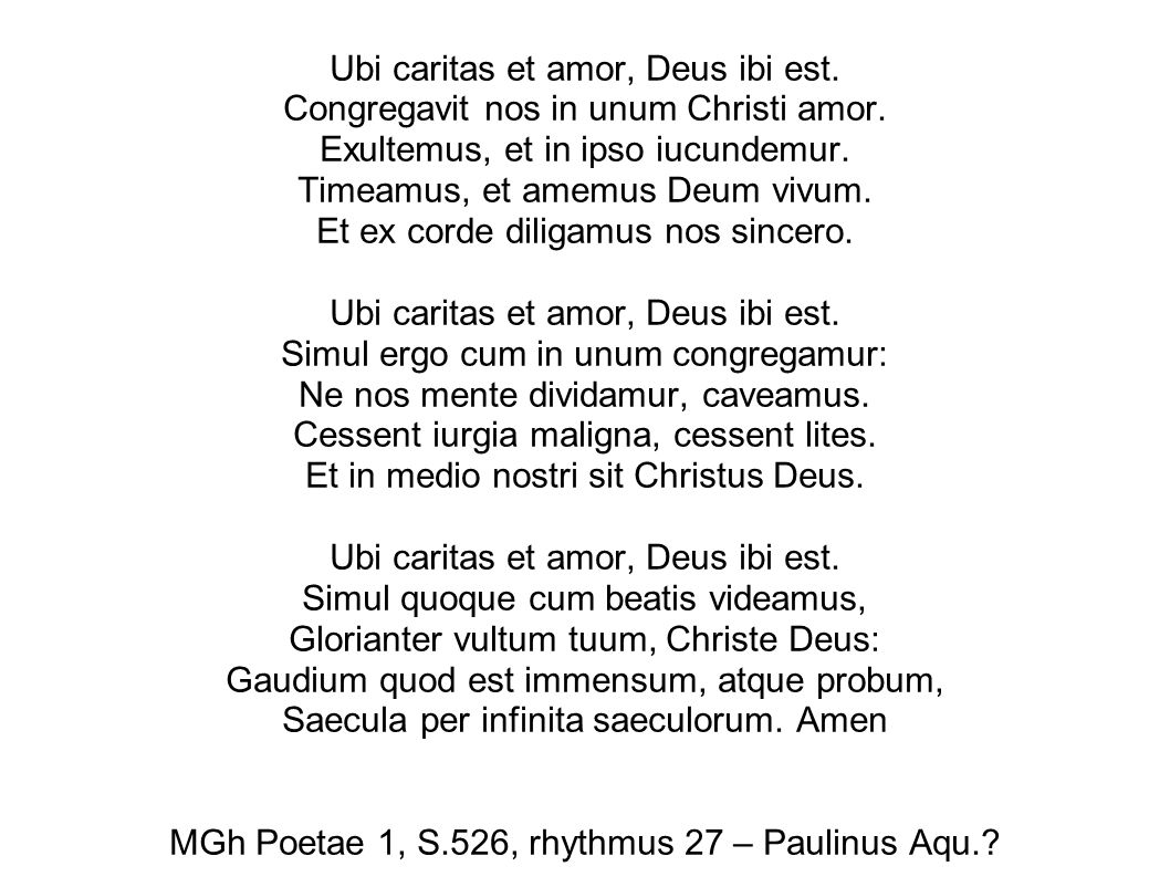 Ubi caritas et amor, Deus ibi est. Congregavit nos in unum Christi amor.