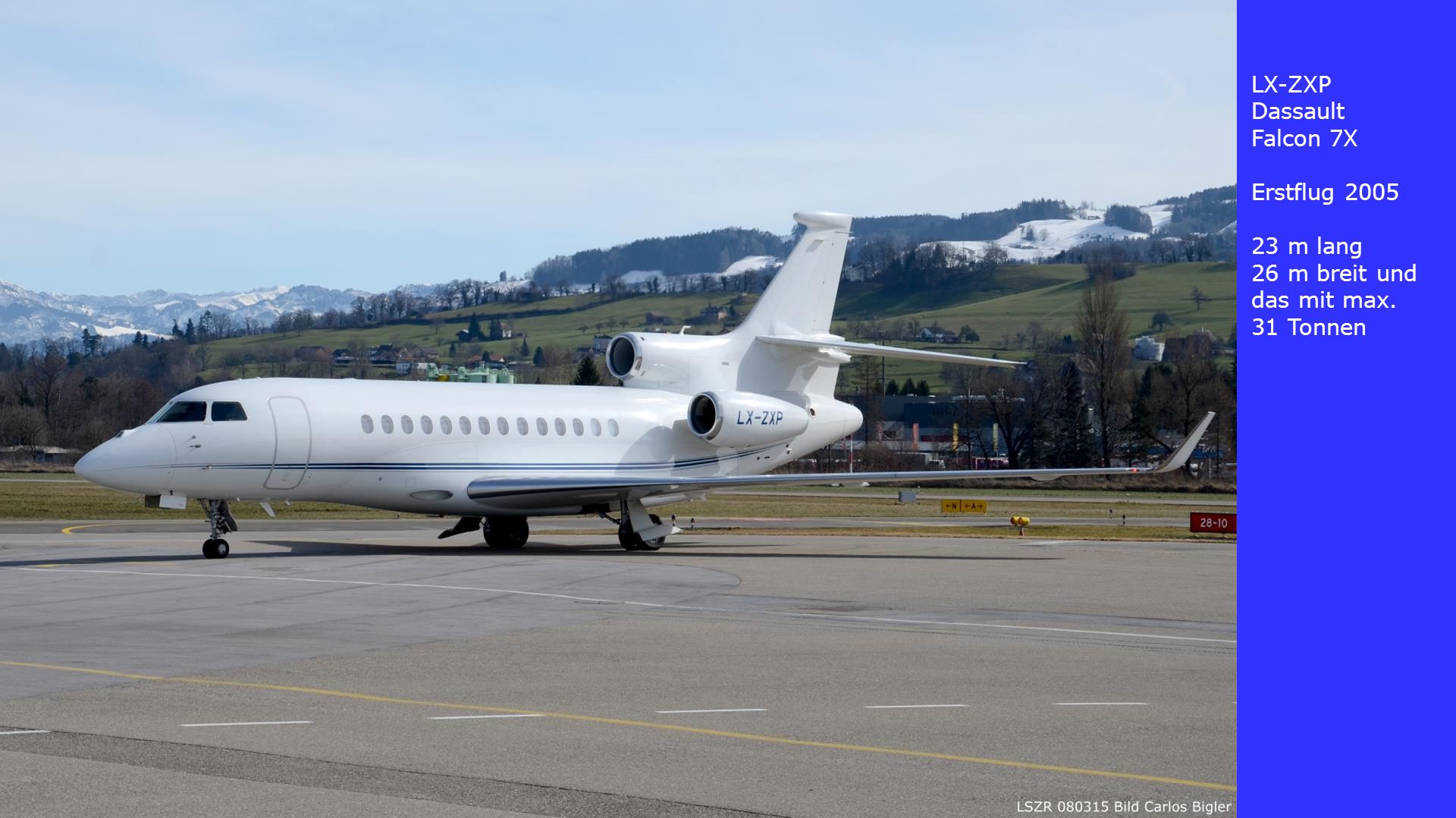 LX-ZXP Dassault Falcon 7X Erstflug m lang 26 m breit und das mit max. 31 Tonnen