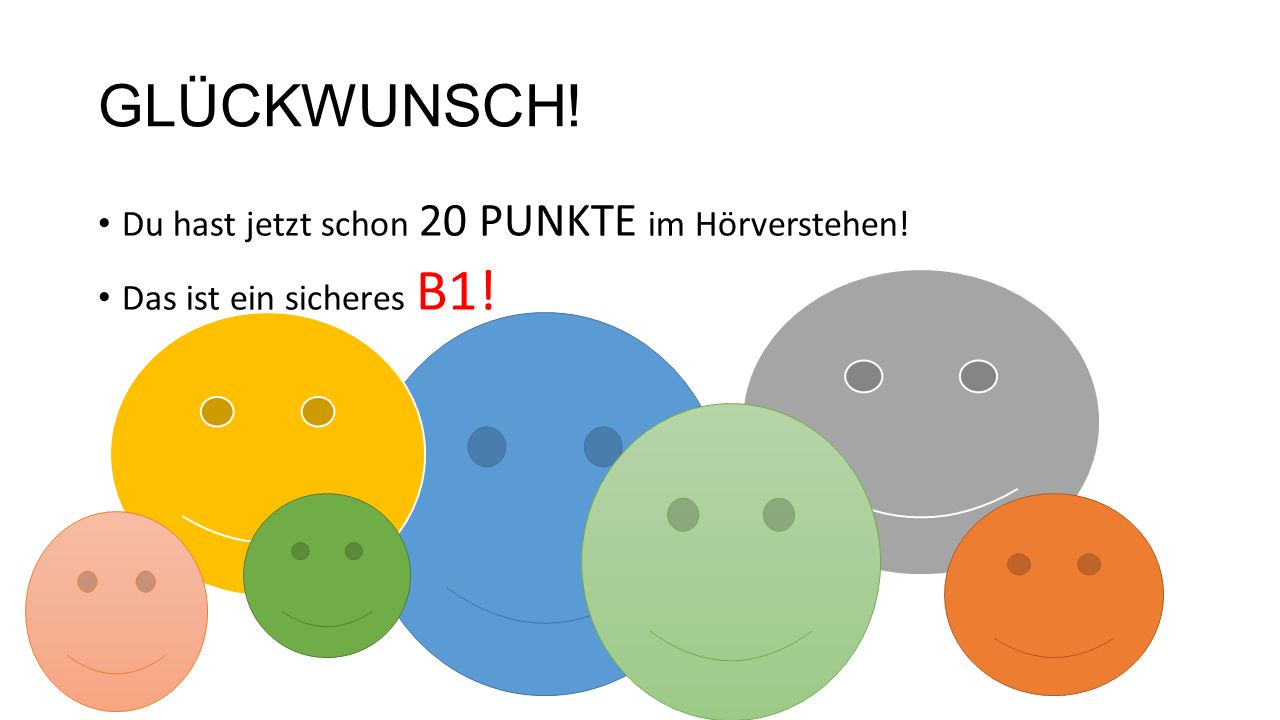 GLÜCKWUNSCH! Du hast jetzt schon 20 PUNKTE im Hörverstehen!