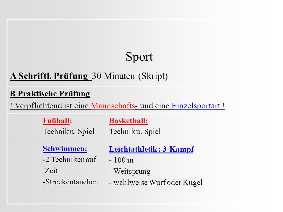 Sport A Schriftl. Prüfung 30 Minuten (Skript) B Praktische Prüfung