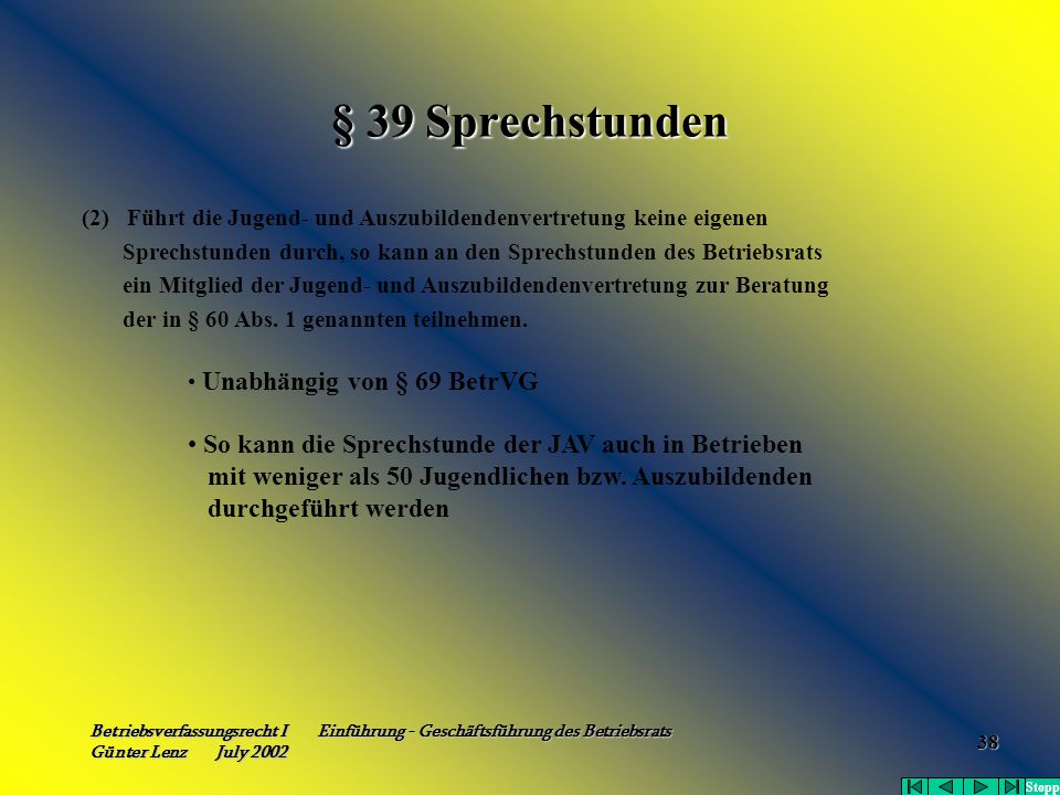 § 39 Sprechstunden So kann die Sprechstunde der JAV auch in Betrieben