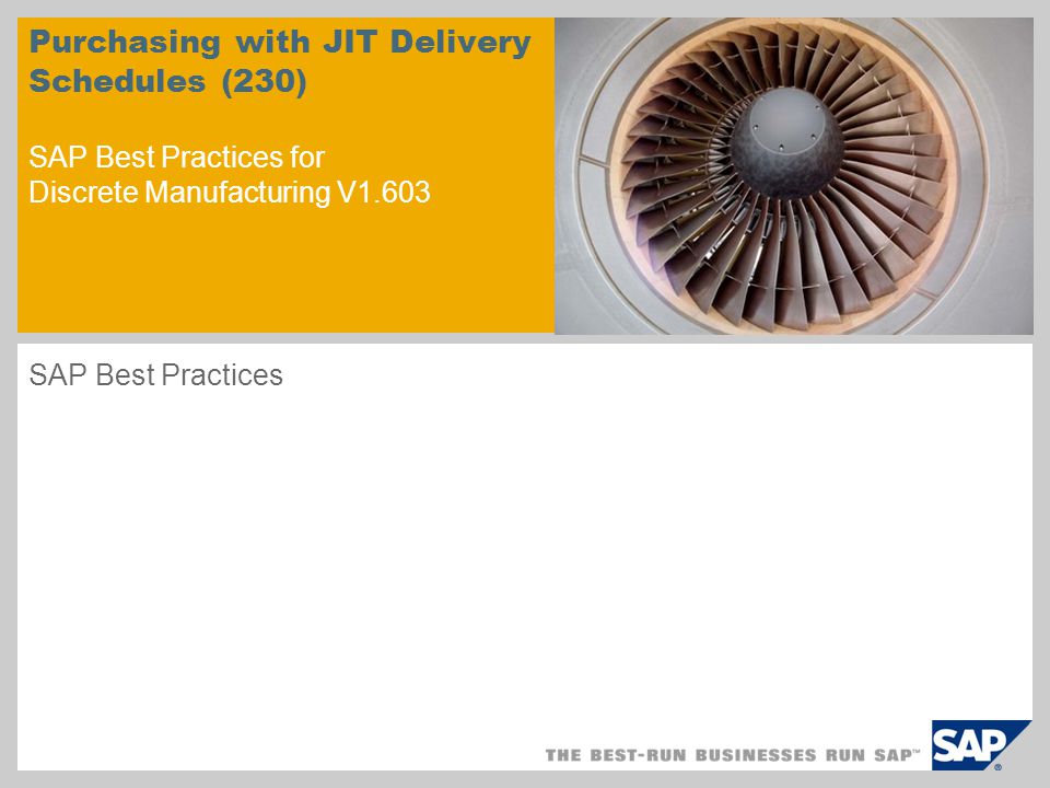 Purchasing with JIT Delivery Schedules (230) SAP Best Practices for Discrete Manufacturing V1.603