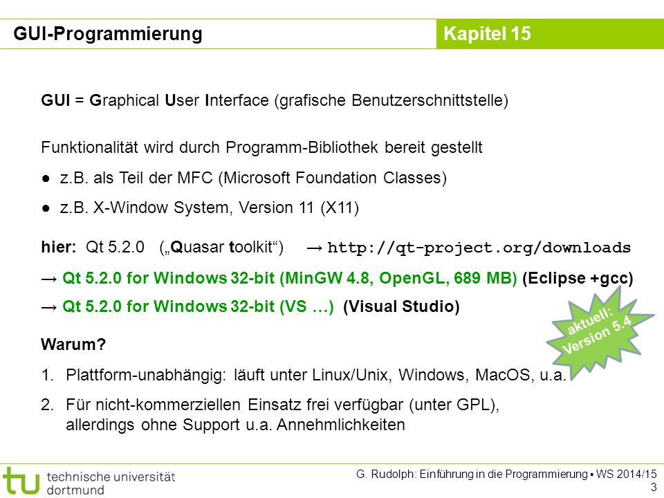 GUI-Programmierung GUI = Graphical User Interface (grafische Benutzerschnittstelle) Funktionalität wird durch Programm-Bibliothek bereit gestellt.
