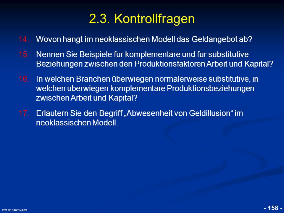2.3. Kontrollfragen Wovon hängt im neoklassischen Modell das Geldangebot ab