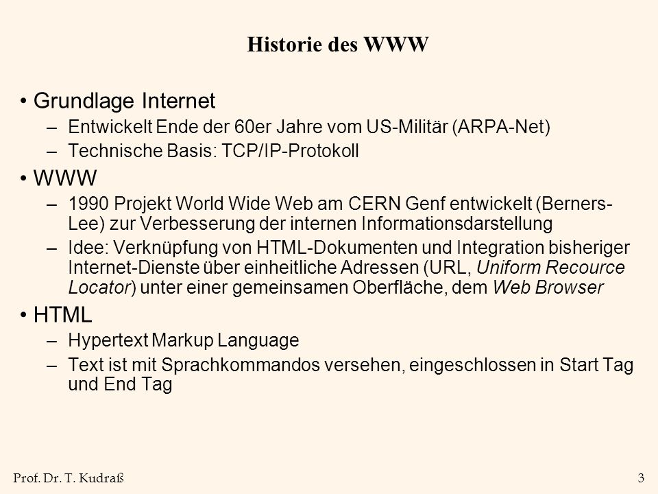 Historie des WWW Grundlage Internet WWW HTML