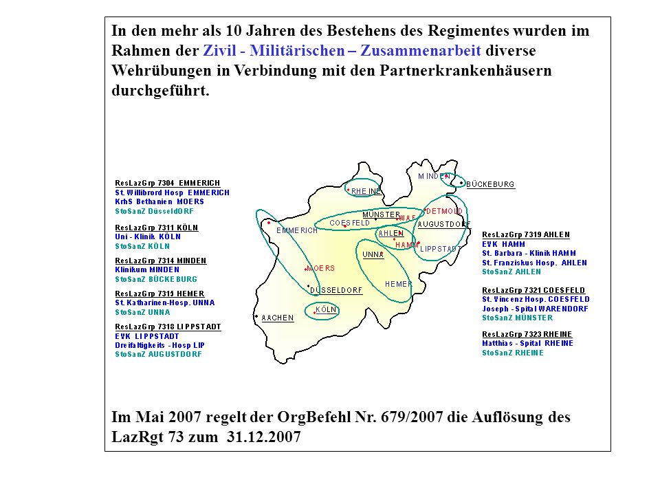 In den mehr als 10 Jahren des Bestehens des Regimentes wurden im Rahmen der Zivil - Militärischen – Zusammenarbeit diverse Wehrübungen in Verbindung mit den Partnerkrankenhäusern durchgeführt.