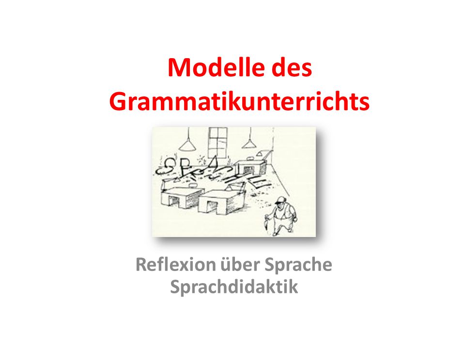 Modelle des Grammatikunterrichts