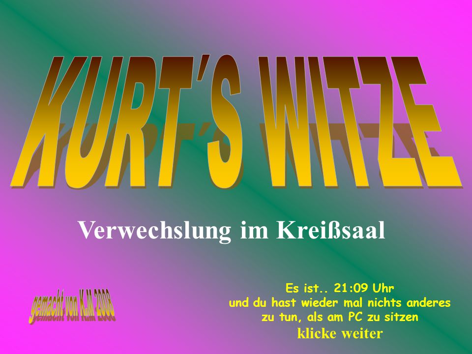 und du hast wieder mal nichts anderes zu tun, als am PC zu sitzen