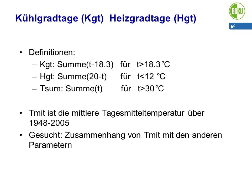 Kühlgradtage (Kgt) Heizgradtage (Hgt)