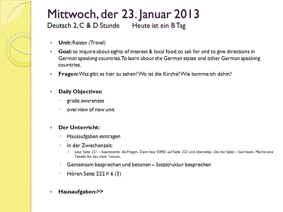 Mittwoch, der 23. Januar 2013 Deutsch 2, C & D Stunde