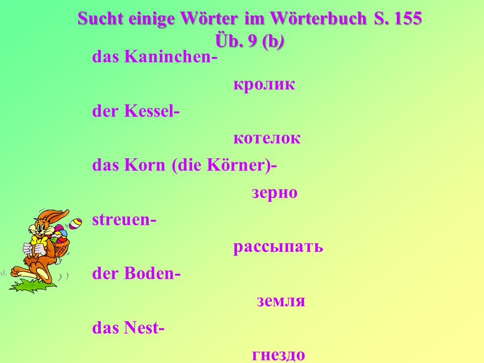 Sucht einige Wörter im Wörterbuch S. 155 Üb. 9 (b)
