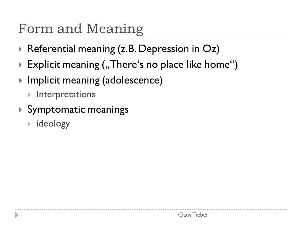 Form and Meaning Referential meaning (z.B. Depression in Oz)