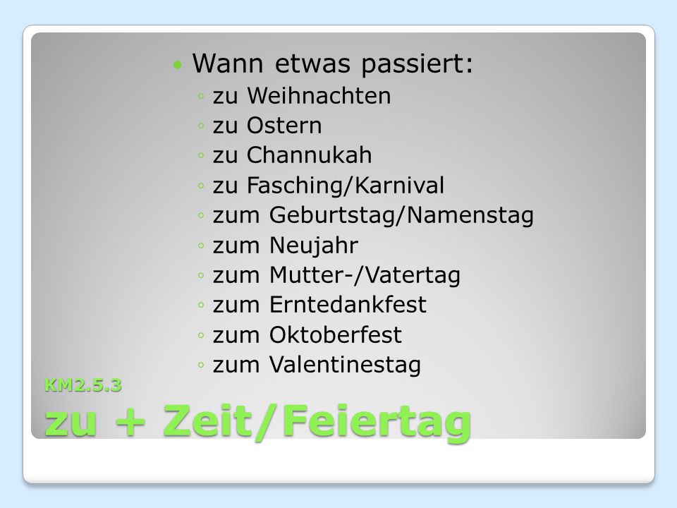Wann etwas passiert: zu Weihnachten zu Ostern zu Channukah