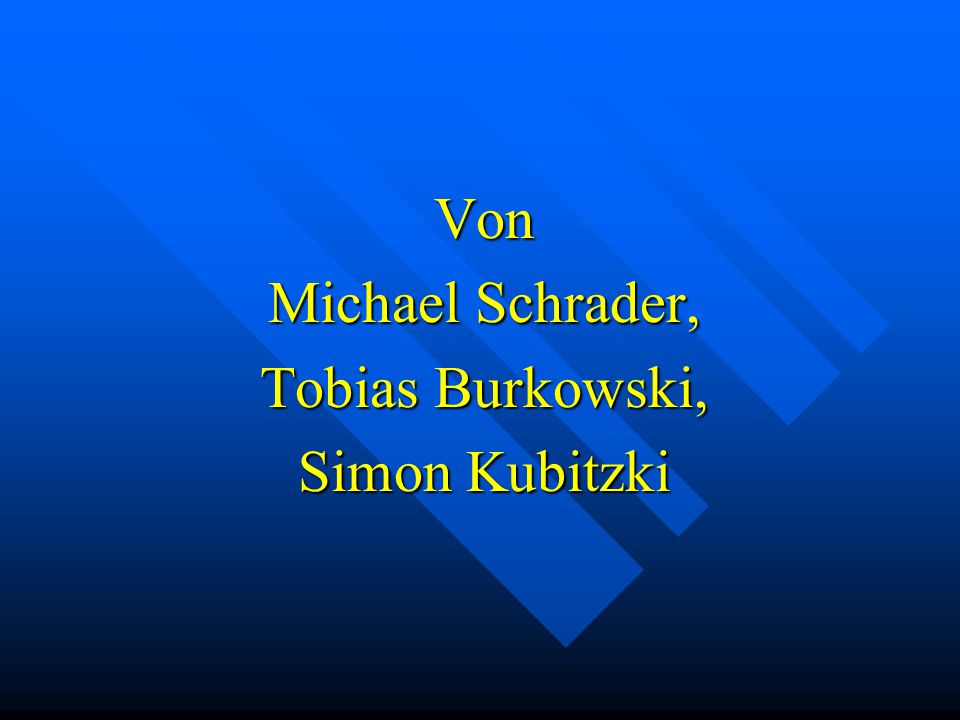 Von Michael Schrader, Tobias Burkowski, Simon Kubitzki