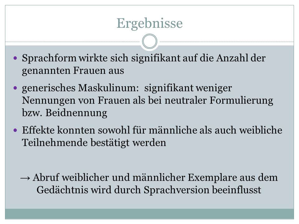 Ergebnisse Sprachform wirkte sich signifikant auf die Anzahl der genannten Frauen aus.