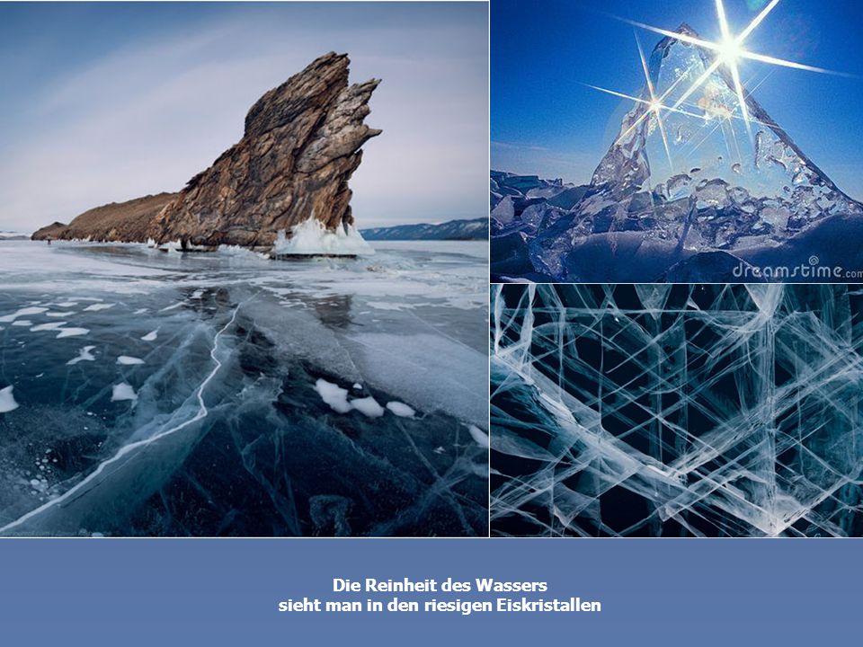 Die Reinheit des Wassers sieht man in den riesigen Eiskristallen