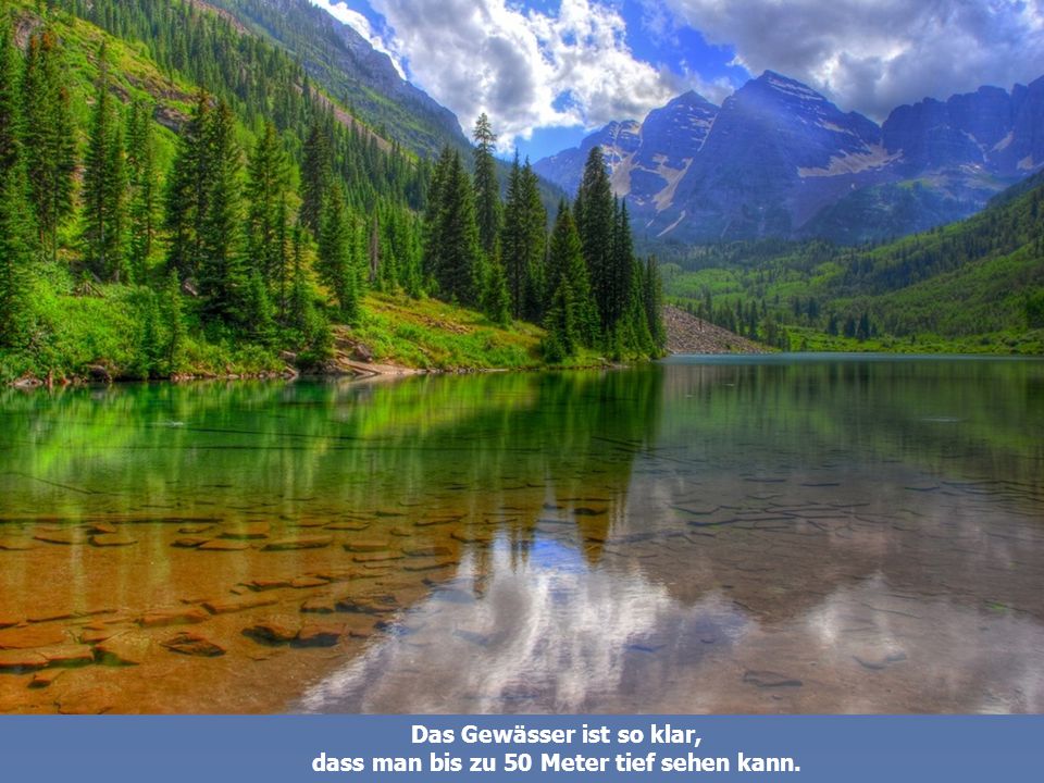 Das Gewässer ist so klar, dass man bis zu 50 Meter tief sehen kann.