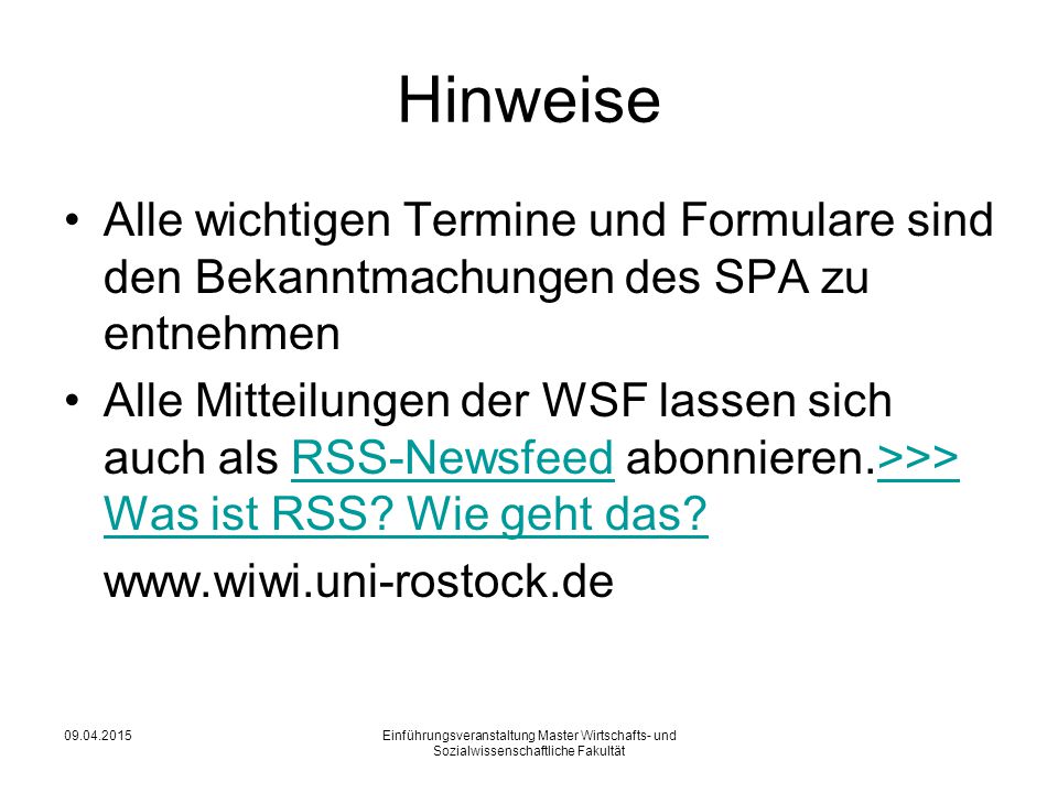Hinweise Alle wichtigen Termine und Formulare sind den Bekanntmachungen des SPA zu entnehmen.
