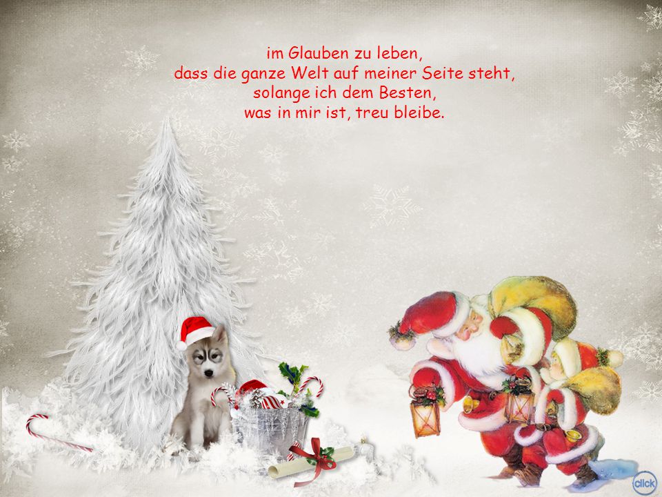 dass die ganze Welt auf meiner Seite steht, solange ich dem Besten,