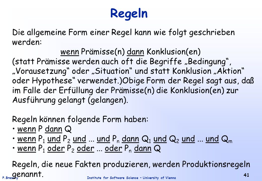 Regeln Die allgemeine Form einer Regel kann wie folgt geschrieben