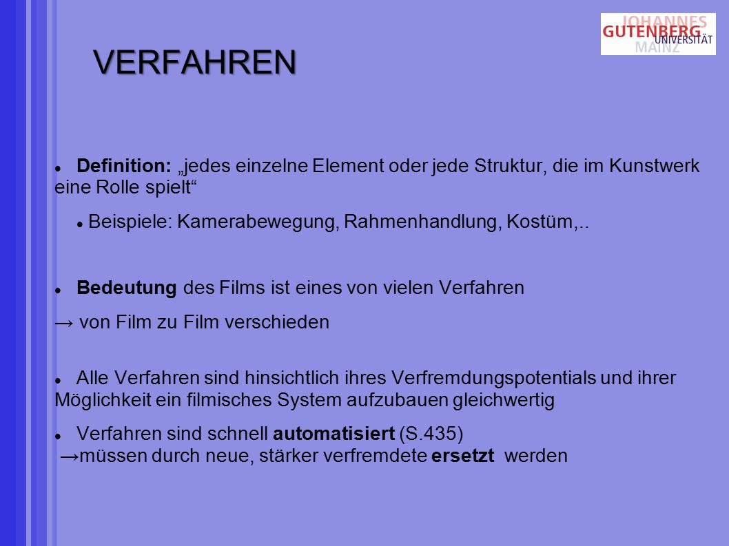 VERFAHREN Definition: „jedes einzelne Element oder jede Struktur, die im Kunstwerk eine Rolle spielt