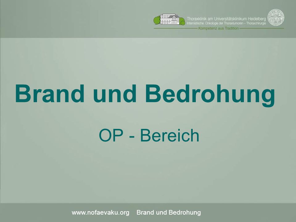 Brand und Bedrohung OP - Bereich   Brand und Bedrohung
