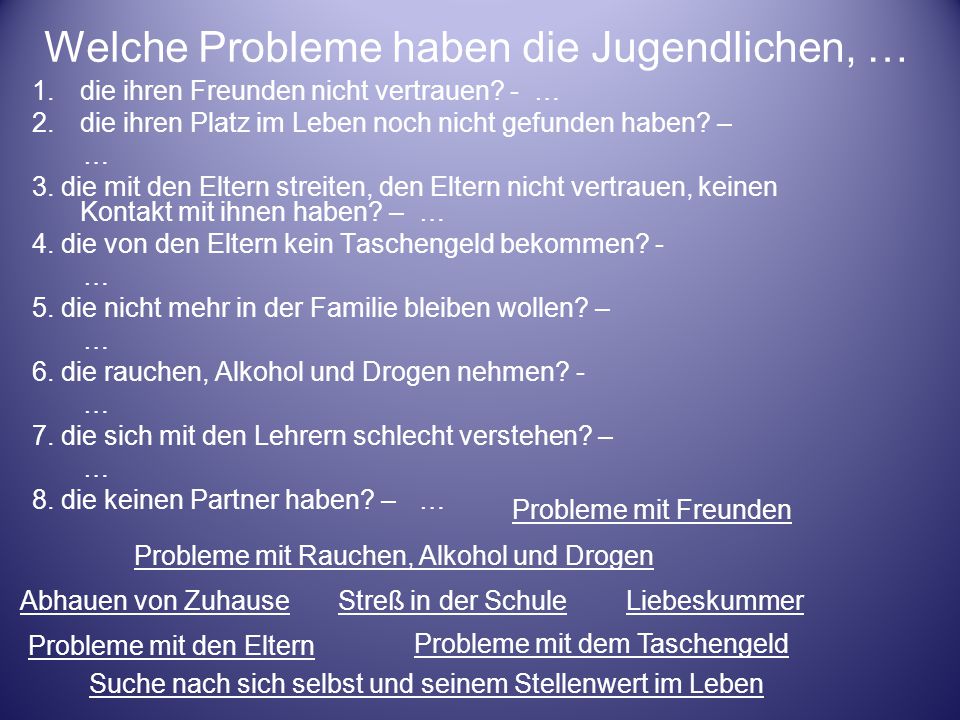 Welche Probleme haben die Jugendlichen, …