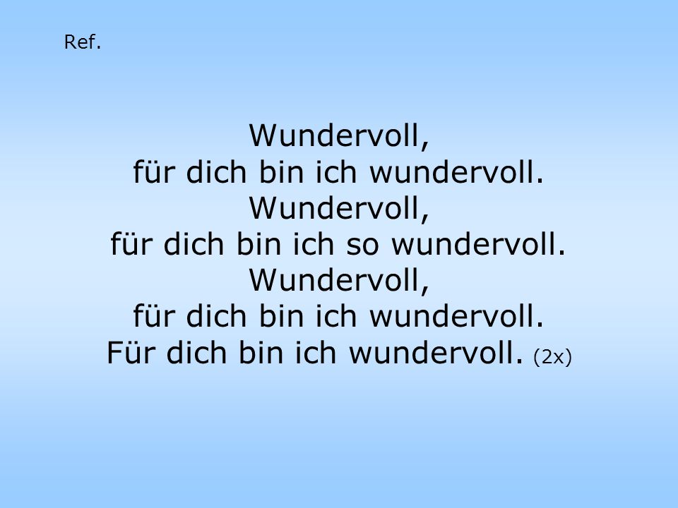 für dich bin ich wundervoll. für dich bin ich so wundervoll.