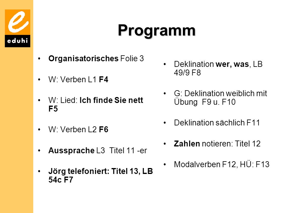 Programm Organisatorisches Folie 3 Deklination wer, was, LB 49/9 F8