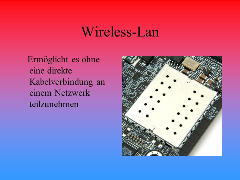 Wireless-Lan Ermöglicht es ohne eine direkte Kabelverbindung an einem Netzwerk teilzunehmen