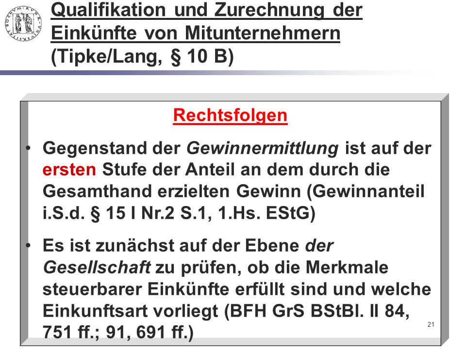 Qualifikation und Zurechnung der Einkünfte von Mitunternehmern (Tipke/Lang, § 10 B)