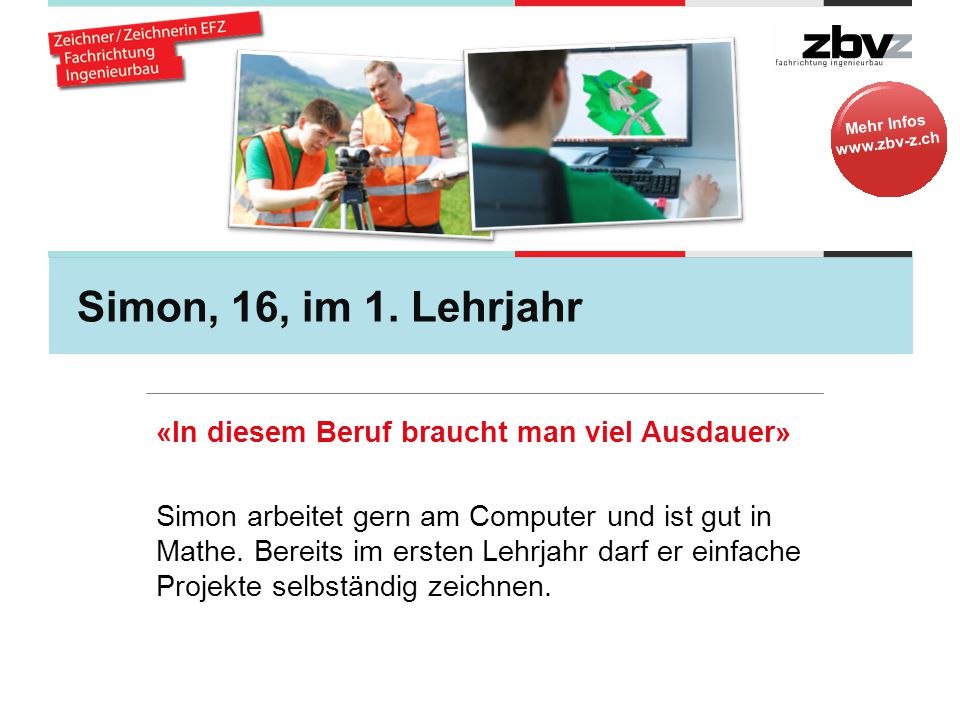 Simon, 16, im 1. Lehrjahr «In diesem Beruf braucht man viel Ausdauer»
