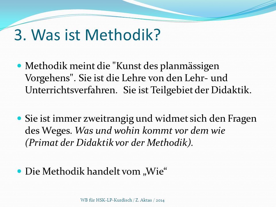 3. Was ist Methodik