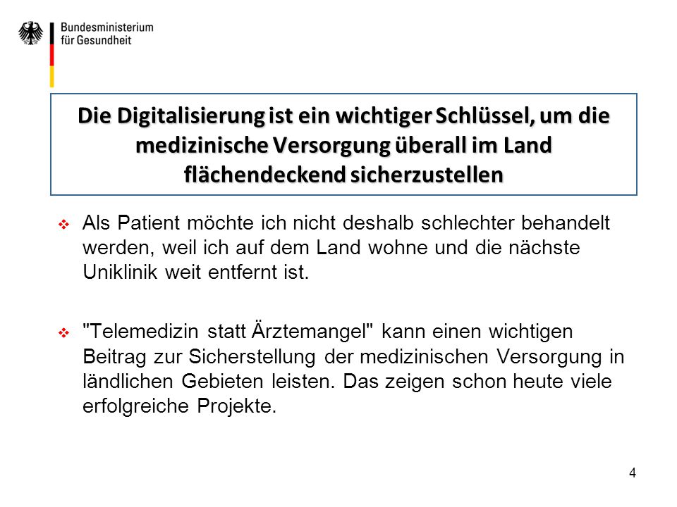 Die Digitalisierung ist ein wichtiger Schlüssel, um die medizinische Versorgung überall im Land flächendeckend sicherzustellen