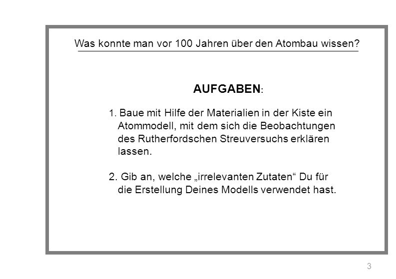 Was konnte man vor 100 Jahren über den Atombau wissen