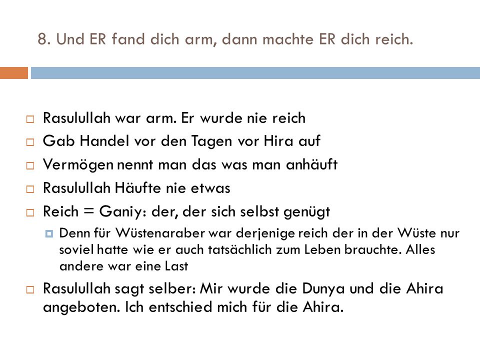 8. Und ER fand dich arm, dann machte ER dich reich.