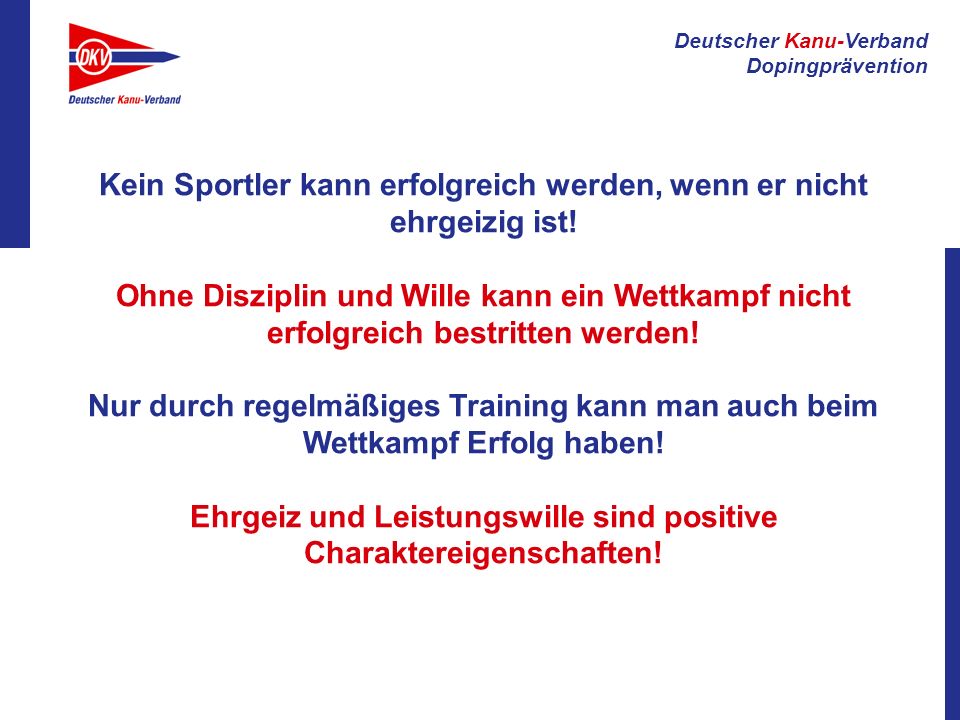 Kein Sportler kann erfolgreich werden, wenn er nicht ehrgeizig ist