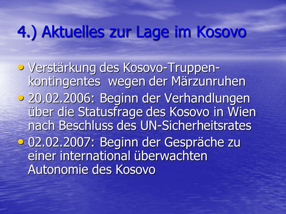 4.) Aktuelles zur Lage im Kosovo